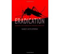 Eradication: Ridding the World of Diseases Forever? by Nancy Leys Stepan (2011-08-01)