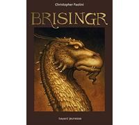 Eragon, Tome 3 : Brisingr de Christopher Paolini,Danièle Laruelle (Traduction) ( 24 mars 2011 )