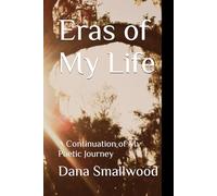 Eras of My Life: A Continuation of My Poetic Journey