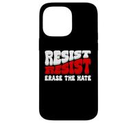 Erase Hate Resist Stop the Hate Protest Fight Racism Eracism Coque pour iPhone 14 Pro Max