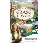 Érase una vez: Simbolismo iniciático de los cuentos tradicionales