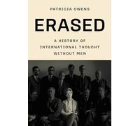 Erased : Une histoire de la pensée internationale sans hommes