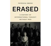 Erased: A History of International Thought Without Men