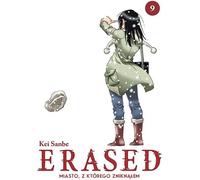 ERASED. La ville d'où j'ai disparu. Volume 9