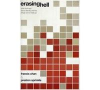 Erasing Hell by Francis Chan Preston Sprinkle (Auteur)