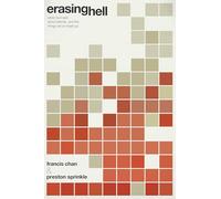 Erasing Hell: What God Said About Eternity, and the Things We've Made Up