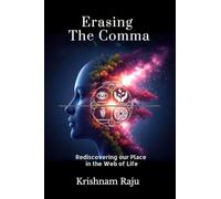 Erasing the Comma: Rediscovering Our Place in the Web of Life