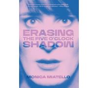 Erasing The Five O'Clock Shadow