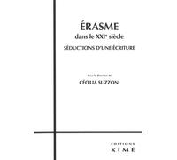 Erasme dans le Xxie Siècle Seductions d'une Ecriture - Collectif - Kime - broché - Etude