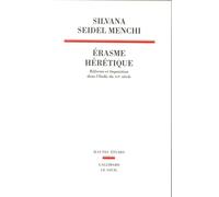 Erasme hérétique. Réforme et Inquisition dans l'Italie du XVIe siècle - Réforme et inquisition dans l'Italie du XVIe siècle - Silvana Seidel Menchi - Seuil - Livre