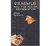 Erasmus And The Age Of Reformation