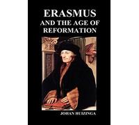 Erasmus And The Age Of Reformation (Hardback)