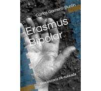Erasmus Bipolar: Una historia tik-tokeada