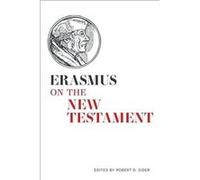 Erasmus on the New Testament Erasmus on the New Testament (Auteur)