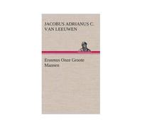 Erasmus Onze Groote Mannen