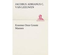 Erasmus Onze Groote Mannen