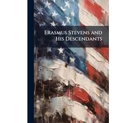 Erasmus Stevens and His Descendants