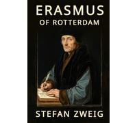 Erasmus: Triumph and Tragedy of Erasmus of Rotterdam: A New Translation