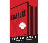 Erasure: A Novel by Everett, Percival [Paperback] NEUF