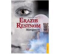 Erazib Restnom - Tome 2 : Manigances - Lindsay De Moor - Jets D'encre - broché - Roman