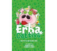 Erba cattiva: Weedy
