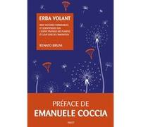 Erba Volant Renato Bruni (Auteur), Emanuèle Coccia (Préface), Françoise Bouillot (Traduction)