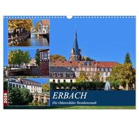 Erbach - Die Odenwälder Residenzstadt (Wandkalender 2026 DIN A3 quer), CALVENDO Monatskalender: Spaziergang durch die historische Residenzstadt Erbach