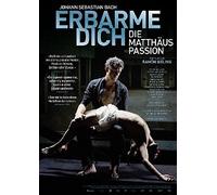 Erbarme Dich - Die Matthäus-Passion (DVD)