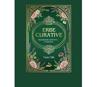 ERBE CURATIVE: Descrizione, Effetti e Utilizzo