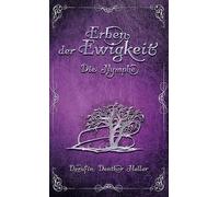Erben der Ewigkeit: Die Nymphe, Phantastischer Schauerroman (Band 2), aufregend, anders & altbewährt