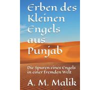 Erben des Kleinen Engels aus Punjab: Die Spuren eines Engels in einer fremden Welt