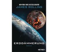 Erddämmerung | James Rollins James RollinsJames Rollins (Auteur)