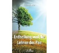 Erdheilung Und Die Lehren Des Pan