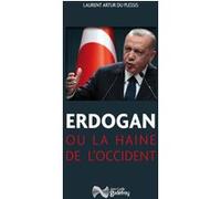 Erdogan ou la haine de l'occident