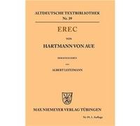 Erec - Albert Hartmann von Aue Leitzmann - De Gruyter - Livre en Anglais Albert Hartmann von Aue LeitzmannAlbert Hartmann von Aue Leitzmann (Auteur)