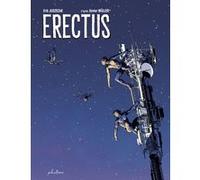 Erectus Xavier Müller (Auteur), Erik Juszezak (Adapté)