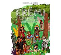Erêmi: O Guia da Umbanda para Crianças de Axé (ou de outra fé)