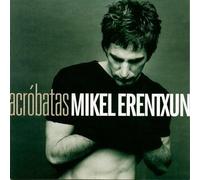 Mikel Erentxun – Acrobatas