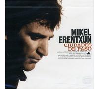 Erentxun Mikel - Ciudades de Paso