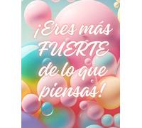 ¡Eres más fuerte de lo que piensas!: Álbum para colorear para niñas a partir de 6 años, con animales, mandalas y frases motivacionales. Una actividad ... confianza, creatividad y conciencia personal.