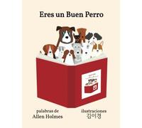 Eres Un Buen Perro (Spanish Edition)