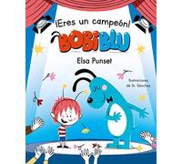 ¡Eres Un Campeón, Bobiblú! / You're A Champion, Bobiblú