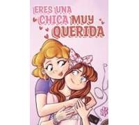 Eres Una Chica Muy Querida