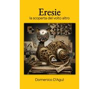 Eresie: La scoperta del volto altro