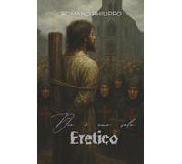 Eretico: Dio è uno solo