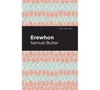 Erewhon by Samuel Butler Samuel Butler (Auteur)
