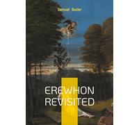 Erewhon Revisited: Satire of Utopian Society and Critical Return to Civilization