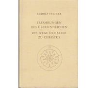 Erfahrungen Des Ubersinnlichen - Die Wege Der Seele Zu Christus