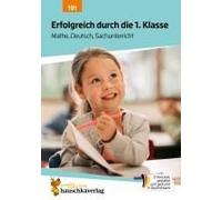 Erfolgreich Durch Die 1. Klasse - Mathe, Deutsch, Sachunterricht