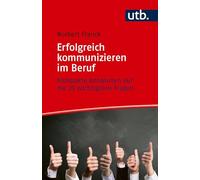 Erfolgreich kommunizieren im Beruf